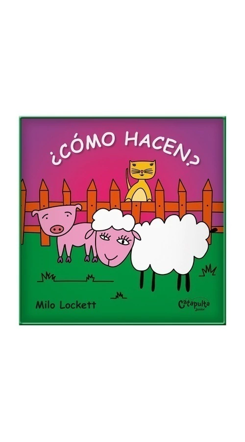 ¿Cómo hacen? (libro de tela)