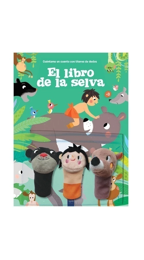 Cuéntame un cuento con títeres de dedo: El libro de la Selva