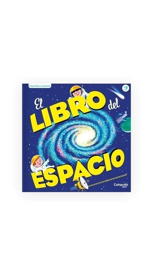 Pequeños curiosos: El libro del espacio